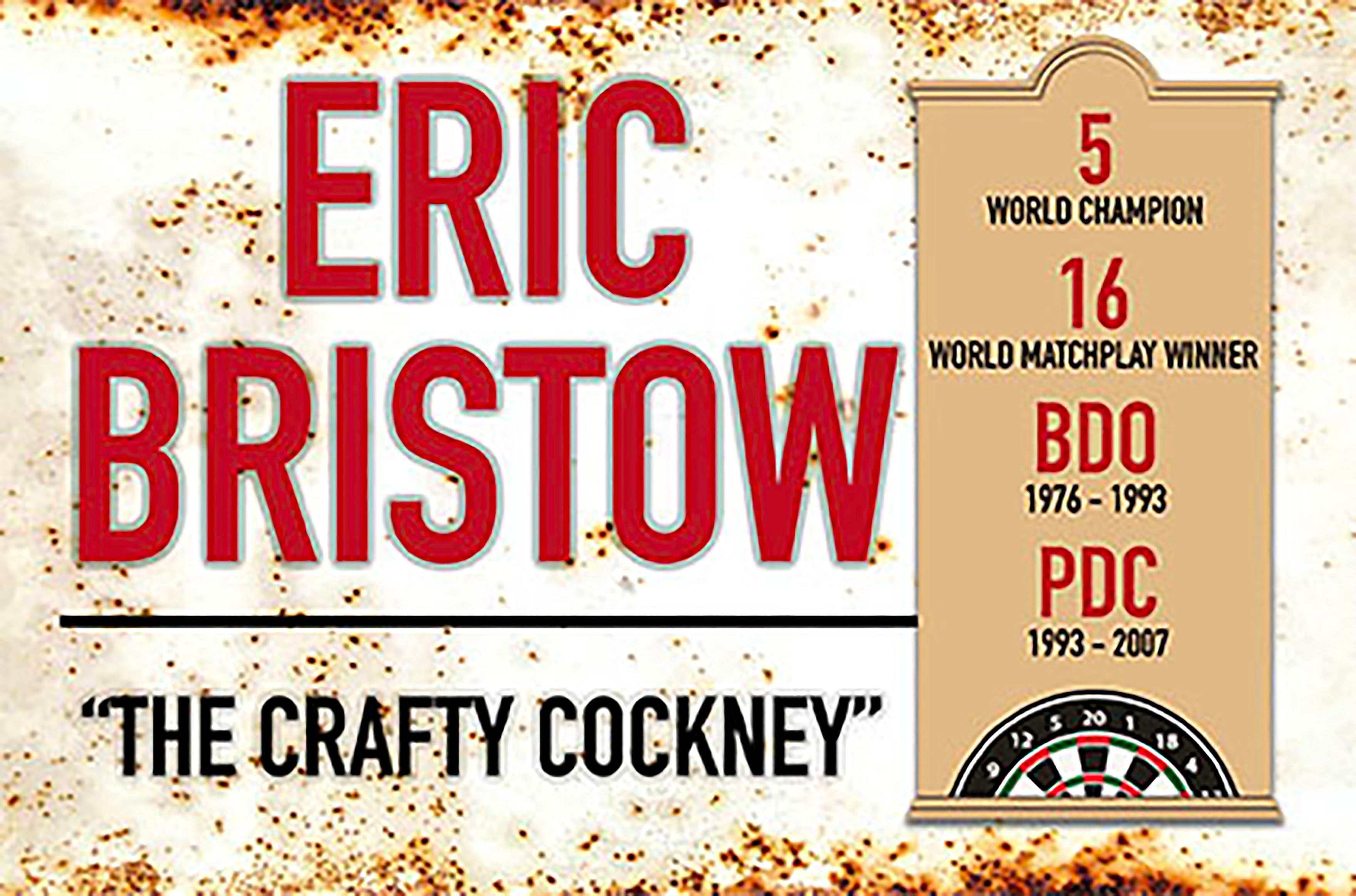 Metal Darts Sign - Eric Bristow - Crafty Cockney - Man Cave - Darts Room